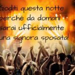 Frasi per addio al nubilato
