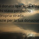 Frasi per ringraziare di una donazione ricevuta Frasi di ringraziamento per la donazione