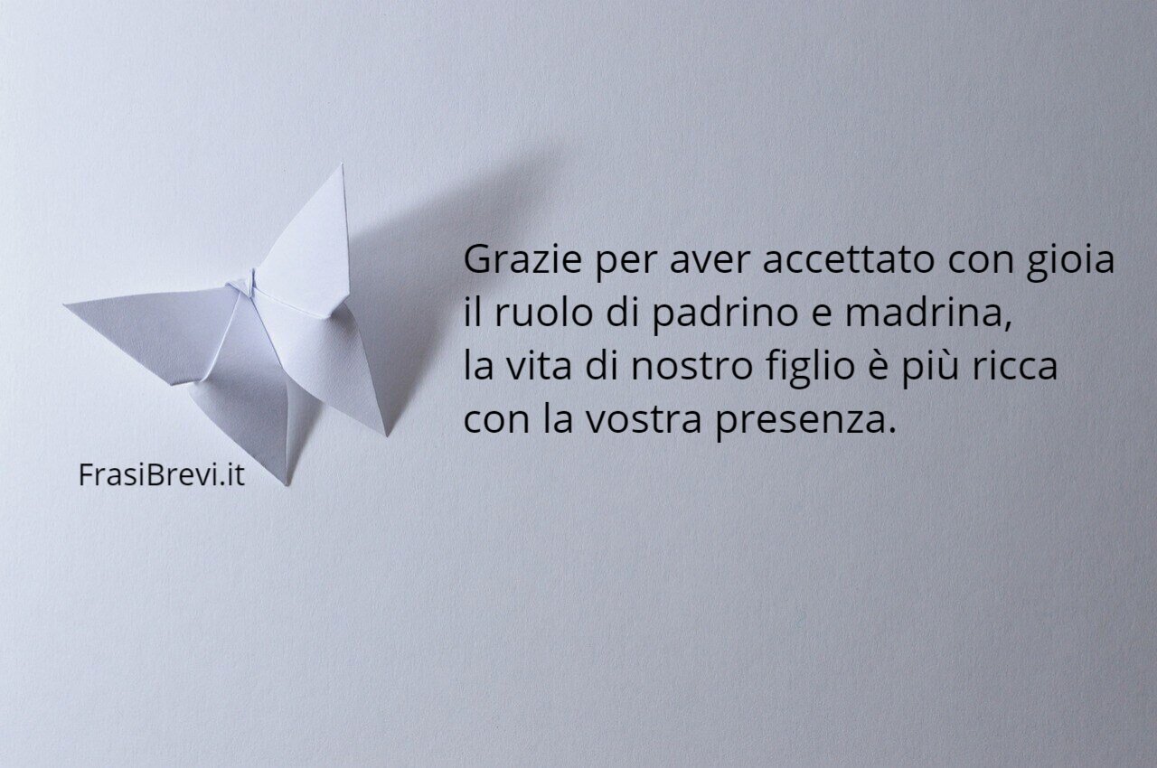 Frasi per ringraziare il padrino e la madrina - Frasi Brevi