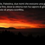 Frasi sulla guerra tra Israele e Palestina